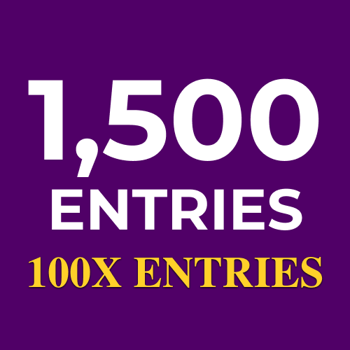1,500 More Entries to win (200x Value)