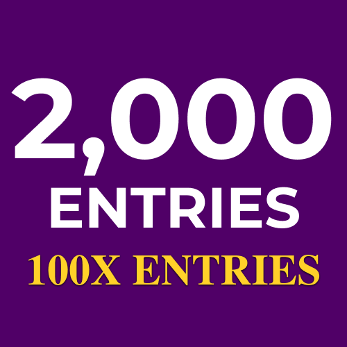 2,000 More Entries to win (200x Value)