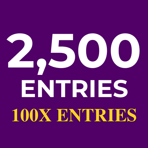 2,500 More Entries to win (200x Value)