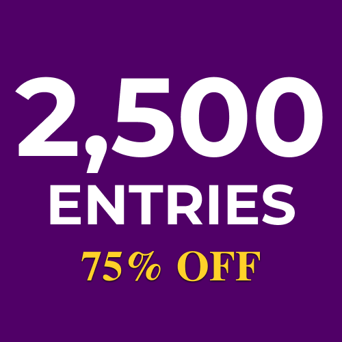 2,500 More Entries Pack (75% OFF)