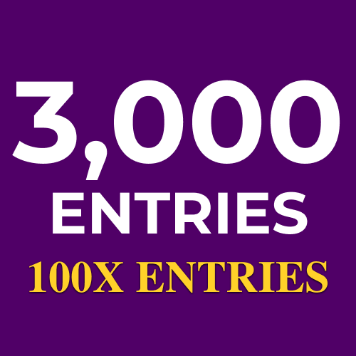 3,000 More Entries to win (200x Value)