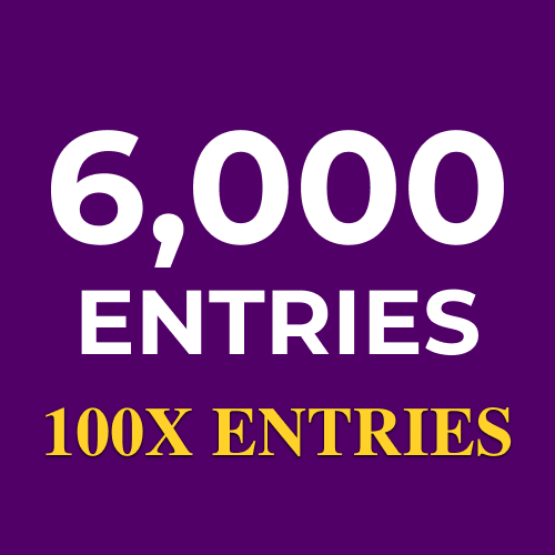 6,000 More Entries to win (200x Value)
